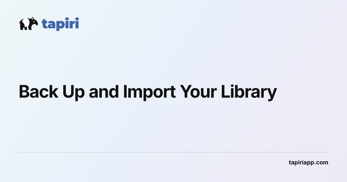 Exporting, Backing Up, and Importing Your Library