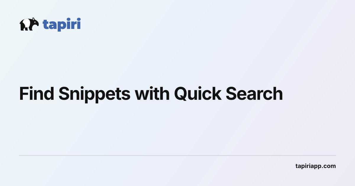Using Quick Search to Find and Insert Snippets